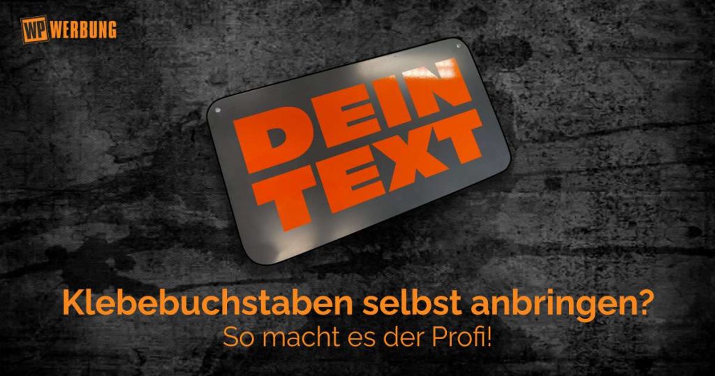 Klebebuchstaben anbringen - So wirds gemacht!