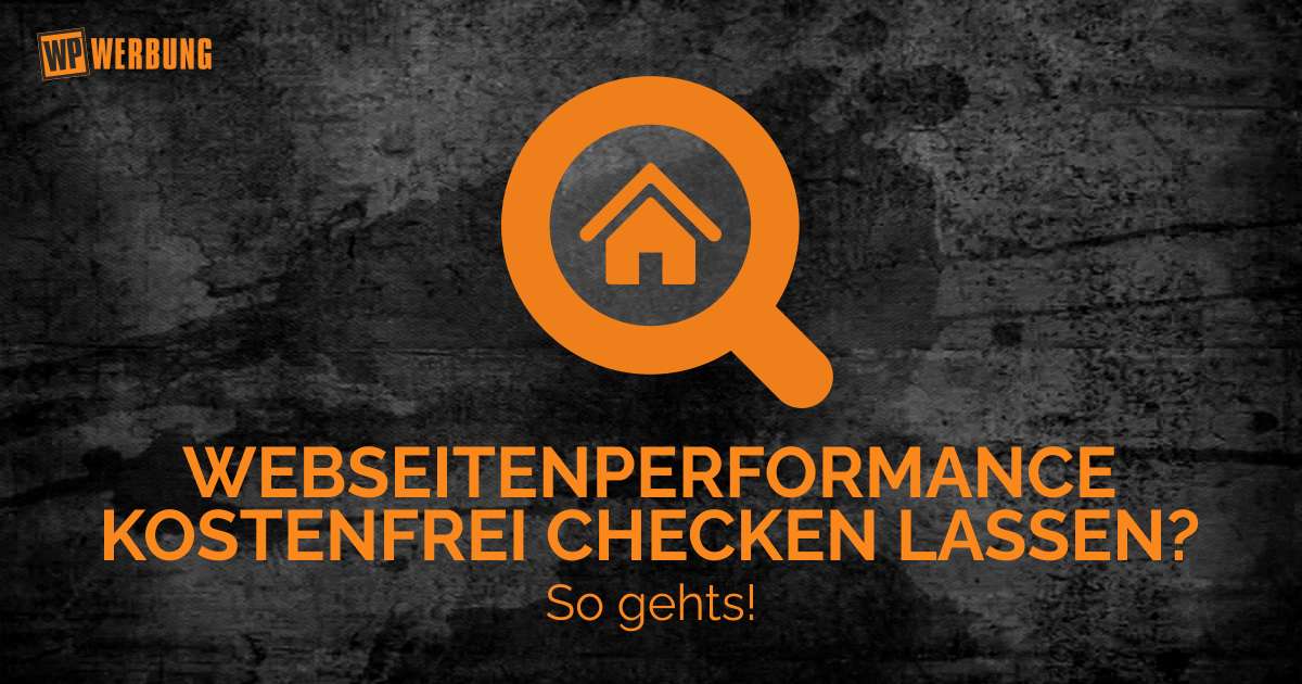 Webseitenperformance kostenfrei checken - So gehts!