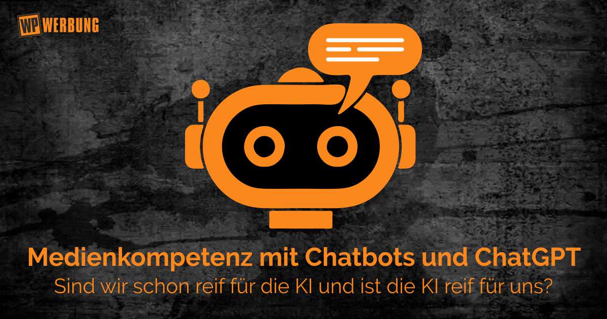 Medienkompetenz bei der Benutzung von Chatbots und ChatGPT